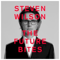 The Future Bites by Steven Wilson