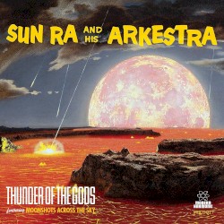 Thunder of the Gods by Sun Ra and His Arkestra