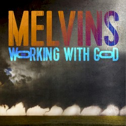 Working With God by Melvins