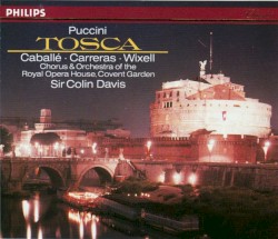 Tosca by Puccini ;   Montserrat Caballé ,   José Carreras ,   Ingvar Wixell ,   Orchestra  &   Chorus of the Royal Opera House, Covent Garden ,   Sir Colin Davis