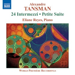 24 Intermezzi / Petite Suite by Alexandre Tansman ;   Éliane Reyes