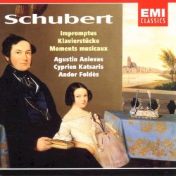 Impromptus / Klavierstücke / Moments Musicaux by Schubert ;   Agustin Anievas ,   Cyprien Katsaris ,   Andor Földes