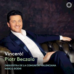 Vincerò! by Piotr Beczała