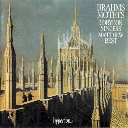 Motets by Brahms ;   Corydon Singers ,   Matthew Best