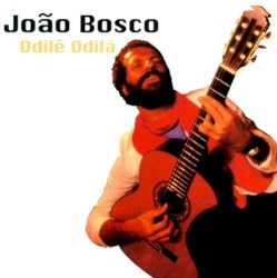 Odilê odilá by João Bosco