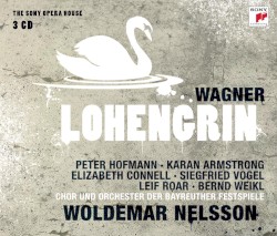 Wagner: Lohengrin by Richard Wagner ;   Woldemar Nelsson