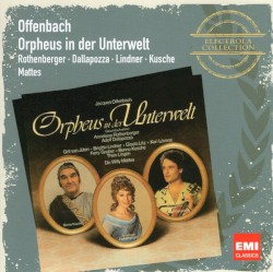 Orpheus in der Unterwelt by Offenbach ;   Rothenberger  •   Dallapozza  •   Lindner  •   Kusche  •   Willy Mattes