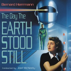 The Day the Earth Stood Still by Bernard Herrmann ;   Joel McNeely