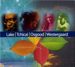 Lake / Tchicai / Osgood / Westergaard by Lake  /   Tchicai  /   Osgood  /   Westergaard