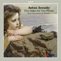 Five Suites for Two Pianos by Антон Степанович Аренский ;   Piano Duo Genova & Dimitrov