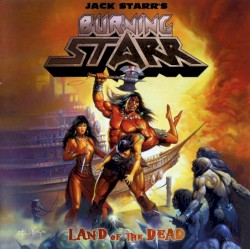 Land of The Dead by Jack Starr’s Burning Starr