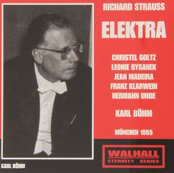 Elektra by Richard Strauss ;   Christel Goltz ,   Leonie Rysanek ,   Jean Madeira ,   Franz Klarwein ,   Hermann Uhde ,   Karl Böhm