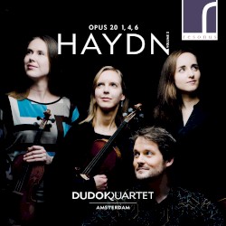 Opus 20, Volume 2: 1, 4, 6 by Haydn ;   Dudok Quartet Amsterdam