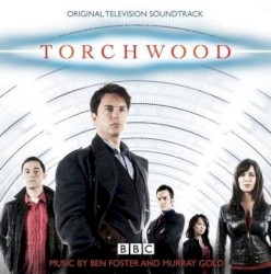 Torchwood by Ben Foster  &   Murray Gold