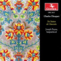 Six Suittes de Clavessin by Charles Dieupart ;   Joseph Payne