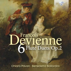 6 Flute Duets, op. 2 by François Devienne ;   Chiara Pavan ,   Benedetta Ballardini