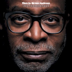 This Is Brian Jackson (Instrumentals) by Brian Jackson