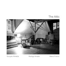 The Attic by The Attic  -   Gonçalo Almeida  /   Rodrigo Amado  /   Marco Franco