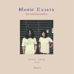 Music Exists Disc 1 by Tenniscoats