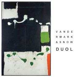 Duol by Vandermark ,   Snow