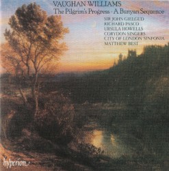 Vaughan Williams: The Pilgrim’s Progress by Sir John Gielgud ,   City of London Sinfonia  &   Matthew Best