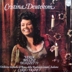 Verdi; Bellini; Donizetti by Cristina Deutekom ,   Carlo Franci  &   Orchestra sinfonica di Roma della RAI
