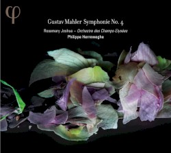 Symphonie No. 4 by Gustav Mahler ;   Philippe Herreweghe ,   Rosemary Joshua ,   Orchestre des Champs‐Élysées