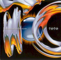 Through the Looking Glass by Toto