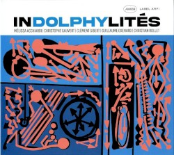 Indolphylités by Melissa Acchiardi  |   Christophe Gauvert  |   Alain Gibert  |   Guillaume Grenard  |   Christian Rollet