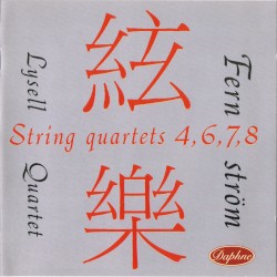 String Quartets 4, 6, 7, 8 by Fernström ;   Lysell Quartet