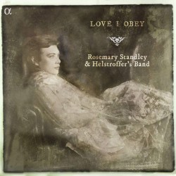 Love I Obey by Rosemary Standley  &   Helstroffer’s Band