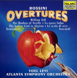 Overtures by Rossini ;   Yoel Levi ,   Atlanta Symphony Orchestra