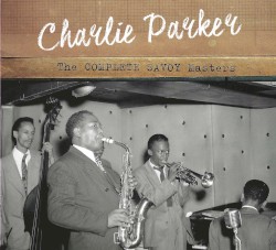 The Complete Savoy Masters by Charlie Parker