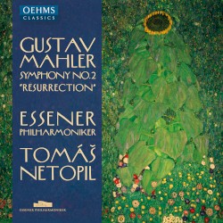 Symphony no. 2 “Resurrection” by Gustav Mahler ;   Essener Philharmoniker ,   Tomáš Netopil