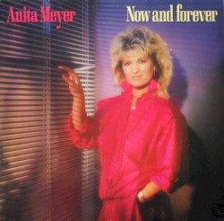 Now and Forever by Anita Meyer