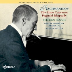 The Piano Concertos / Paganini Rhapsody by Sergei Rachmaninov ;   Dallas Symphony Orchestra ,   Andrew Litton ,   Stephen Hough