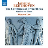 The Creatures of Prometheus: Version for Piano by Ludwig van Beethoven ;   Warren Lee