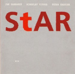 Star by Jan Garbarek ,   Miroslav Vitouš ,   Peter Erskine