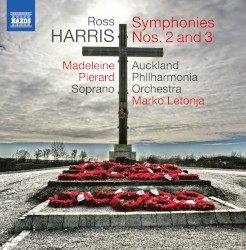 Symphonies nos. 2 and 3 by Ross Harris ;   Auckland Philharmonia Orchestra ,   Marko Letonja ,   Madeleine Pierard