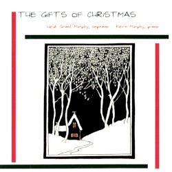 The Gifts of Christmas by Heidi Grant Murphy  &   Kevin Murphy