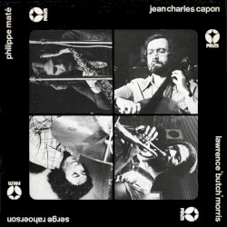 Jean-Charles Capon / Philippe Maté / Lawrence ’Butch’ Morris / Serge Rahoerson by Jean-Charles Capon  /   Philippe Maté  /   Lawrence ’Butch’ Morris  /   Serge Rahoerson