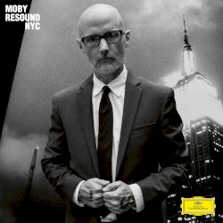 Resound NYC by Moby