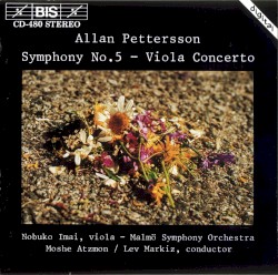 Symphony no. 5 / Viola Concerto by Allan Pettersson ;   Nobuko Imai ,   Malmö Symphony Orchestra ,   Moshe Atzmon ,   Lev Markiz