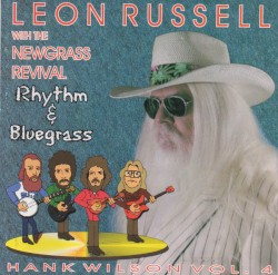 Rhythm & Bluegrass: Hank Wilson, Volume 4 by Leon Russell