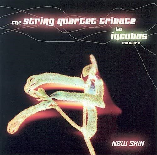 The String Quartet Tribute to Incubus, Volume 2: New Skin
