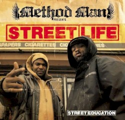 Street Education by Method Man  presents...   Street Life