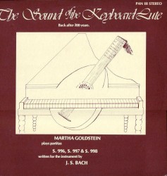 The Sound of the Keyboard Lute by Johann Sebastian Bach ;   Martha Goldstein