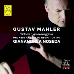Mahler: Symphony no. 9 / Orchestre Teatro Reggio Torino, Gianandrea Noseda by Gustav Mahler ;   Orchestra del Teatro Regio di Torino  &   Gianandrea Noseda