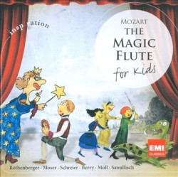 The Magic Flute by Mozart ;   Anneliese Rothenberger ,   Edda Moser ,   Peter Schreier ,   Walter Berry ,   Wolfgang Sawallisch