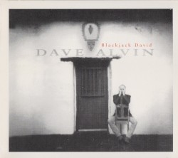 Blackjack David by Dave Alvin